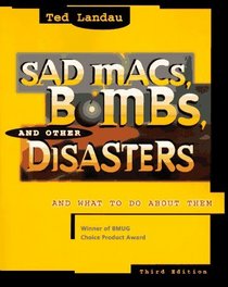 Sad Macs, Bombs, and Other Disasters: And What to Do About Them
