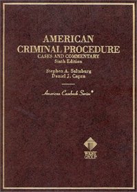 American Criminal Procedure Cases and Commentary: Cases and Commentary (American Casebook Series and Other Coursebooks)