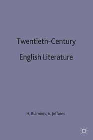 Twentieth Century English Literature (The history of literature)