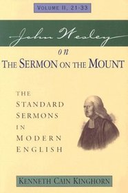 John Wesley on the Sermon on the Mount: The Standard Sermons in Modern English : 21-33 (Standard Sermons of John Wesley)