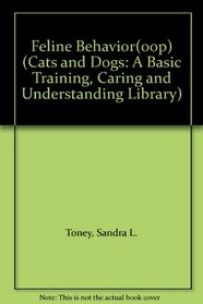 Feline Behavior (Basic Training, Caring  Understanding Library)