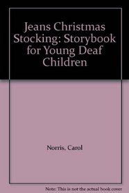 Jeans Christmas Stocking: Storybook for Young Deaf Children