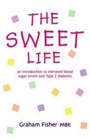 The Sweet Life: An Introduction to Type 2 Diabetes and Elevated Blood Sugar Levels