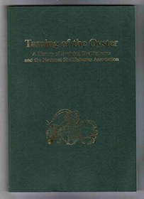 Taming of the Oyster A History of Evolving Shellfisheries and the National Shellfisheries Association