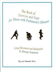 The Book of Exercise and Yoga for Those With Parkinson's Disease