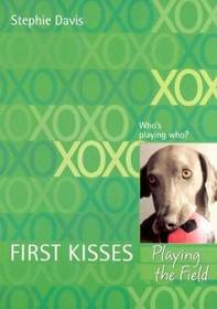 Playing the Field (First Kisses)