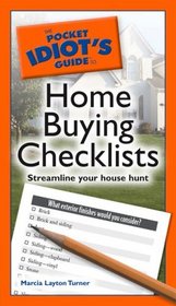 The Pocket Idiot's Guide to Home Buying Checklists