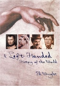 A Left-Handed History Of The World