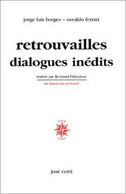 Retrouvailles dialogues indits (livre non massicot)