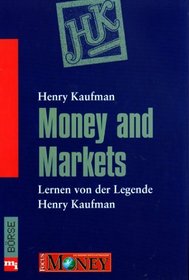 Money and Markets. Lernen von der Legende Henry Kaufman.