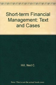 Short-term Financial Management: Text and Cases