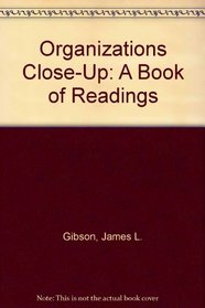Organizations Close-Up: A Book of Readings