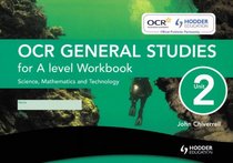 OCR General Studies for A Level: Science, Mathematics and Technology - Workbook Unit 2