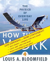 How Things Work The Physics Of Everyday Life 4th Edition