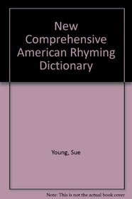New Comprehensive American Rhyming Dictionary