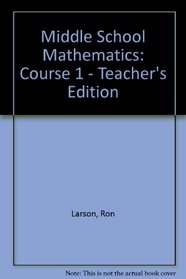 Middle School Mathematics: Course 1 - Teacher's Edition