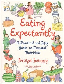 Eating Expectantly : Revised and Updated