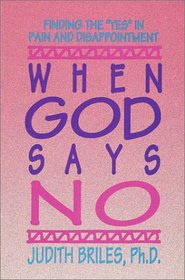 When God Says No: Finding the 