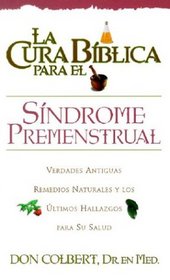 LA Cura Biblica Para El Sindrome Premenstrual (Bible Cure (Siloam))