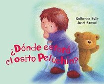 Donde estara el osito Peluchin? (Where Oh Where is Huggle Buggle Bear?) (Spanish Edition)