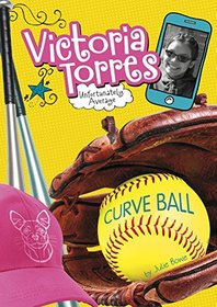 Curve Ball (Victoria Torres, Unfortunately Average)