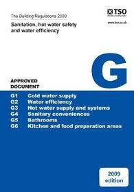 The Building Regulations 2000, Approved Document G, 2010: Sanitation, Hot Water and Water Efficiency