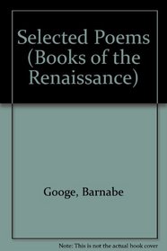 Select Poems of Barnabe Googe (Books of the Renaissance Series)