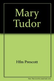 MARY TUDOR.