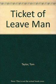 Ticket of Leave Man