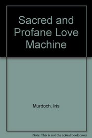 Sacred and Profane Love Machine