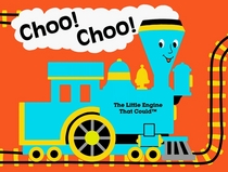 Choo! Choo! The Little Engine That Could