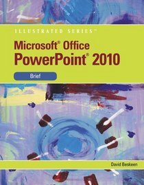 Microsoft  PowerPoint  2010: Illustrated Brief (Illustrated (Course Technology))