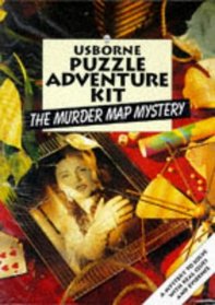 The Murder Map Mystery: Usborne Puzzle Adventure Kit (Puzzle Adventure Kit Series)
