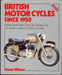 British Motorcycles Since 1950: Panther, Royal Enfield, Scott, Silk, Sunbeam, Sun and Tandon Roadsters of 250Cc and over