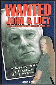 Wanted: John & Lucy: Rescue by force Silverwater prison 25 March 1999