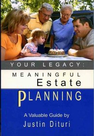 Your Legacy: Meaningful Estate Planning