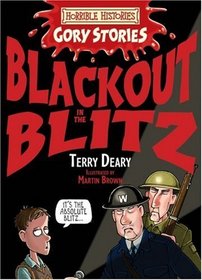 Blackout in the Blitz (Horrible Histories Gory Stories)