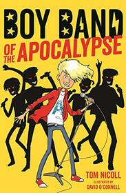 Boy Band of the Apocalypse (Book 1)