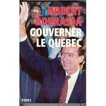 Gouverner le Quebec (French Edition)
