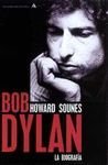 Bob Dylan: La Biografia/ the Biography (Spanish Edition)