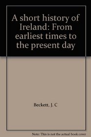 A short history of Ireland: From earliest times to the present day