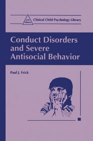 Conduct Disorders  Severe Antisocial Behavior (Clinical Child Psychology Library)