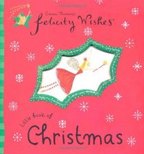 Little Book of Christmas (Felicity Wishes)