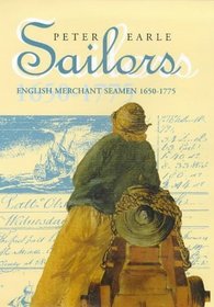 Sailors: English Merchant Seamen, 1650-1775