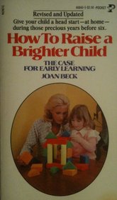 How to Raise a Brighter Child - The Case for Early Learning