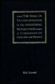 Role of Transportation in the Industrial Revolution: A Comparison of England and France