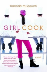 Girl Cook : A Novel