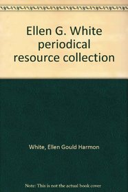 Ellen G. White periodical resource collection