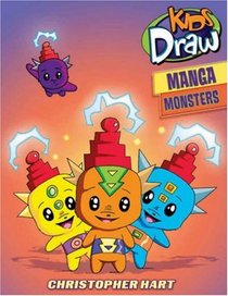 Kids Draw Manga Monsters (Kids Draw)