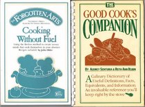 Cooking without fuel: Using the fireless method to create savory meals that cook themselves in your absence : recipes included (The Forgotten arts)